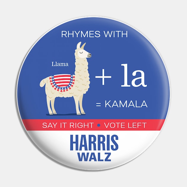 Rhymes with Llama + la Round Kamala Harris Pin TeePublic