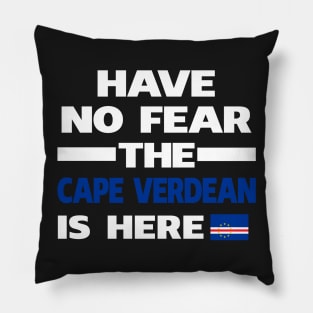 No Fear Cape Verdean Is Here Verde Pillow