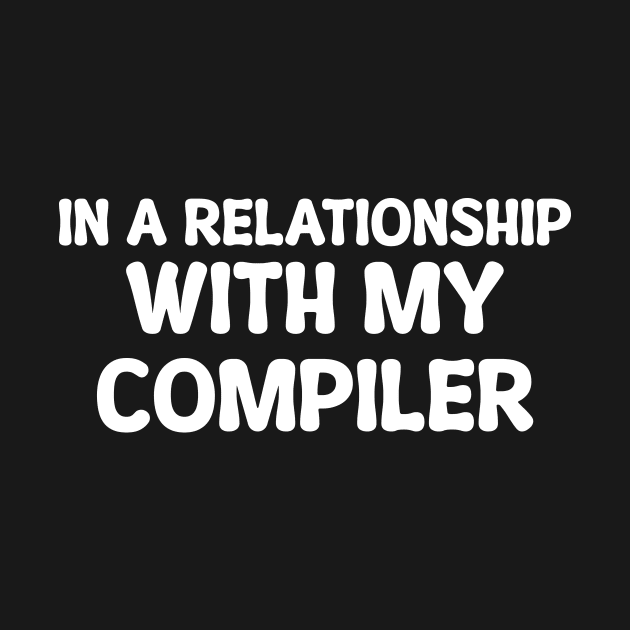 In A Relationship With My Compiler Programming by Furious Designs