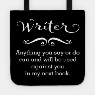 Writer: Anything You Say ... Tote