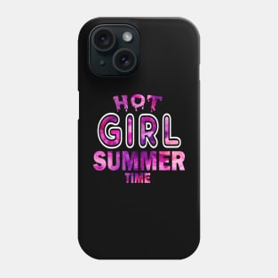 Hot Girl Summer Time Funny Summer Vacation Shirts For Girl Phone Case