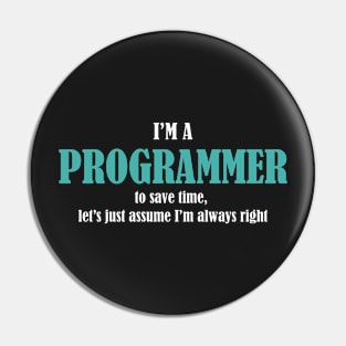 I'm A Programmer - Funny Programming Jokes - Dark Color Pin