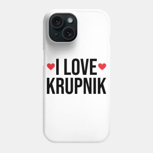 I love krupnik - Polish Phone Case