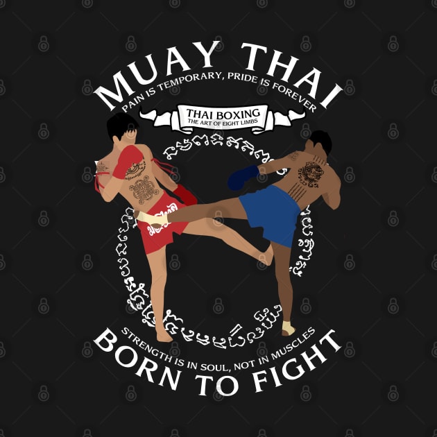 Muay Thai Born to Fight by KewaleeTee