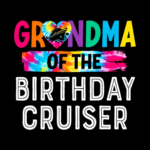 It's My Birthday Cruise Grandma Of The Birthday Cruiser by Cortes1
