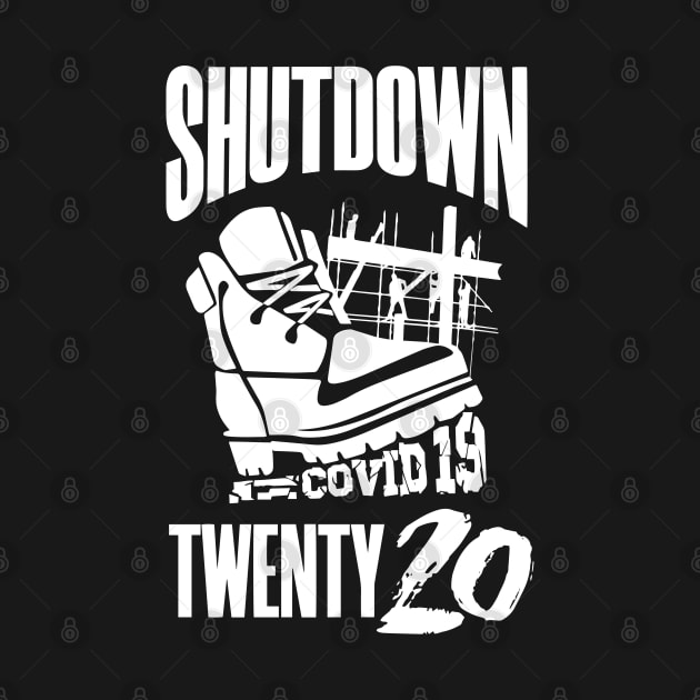 Shutdown 2020 by Scaffoldmob