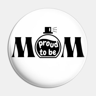 Mom Proud to be Pin