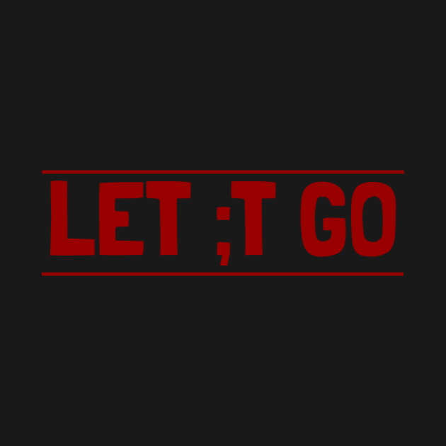 Let ;t go by crazytshirtstore