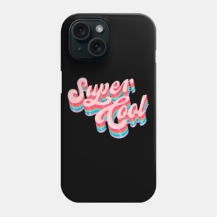 Super Cool Phone Case