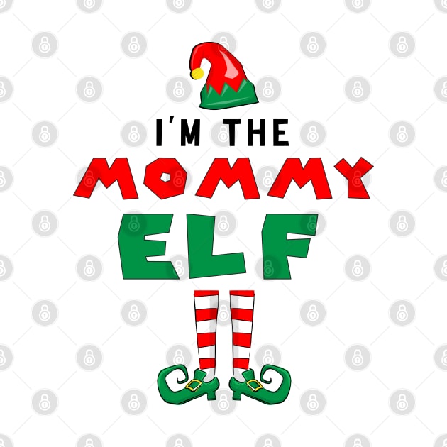 I'm The Mommy Elf Perfect Christmas by JOB_ART