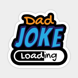 Dad Joke Loading Fathers Day Magnet