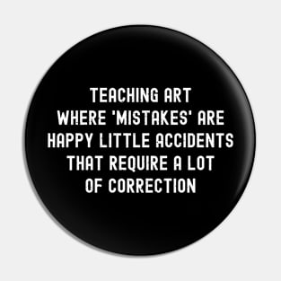 Teaching art Where 'mistakes' are happy Pin