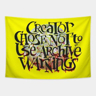 Creator Chose Not to Use Archive Warnings Tapestry