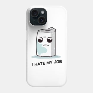 I hate my job Phone Case