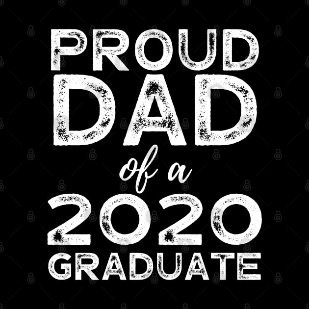 Womens Proud Dad Of A 2020 Graduate T-Shirt Class Graduation by busines_night