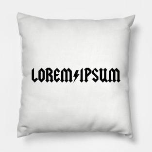 Lorem Ipsum – word nerds, designers, publishing – famous latin placeholder saying – music band Pillow