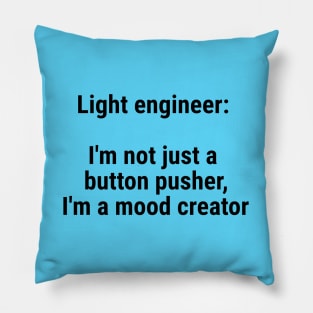 Light engineer: I'm not just a button pusher; moodcreator Black Pillow