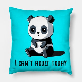 I Cant Adult Today - Funny Panda Lover Quote Animal Lover Pillow