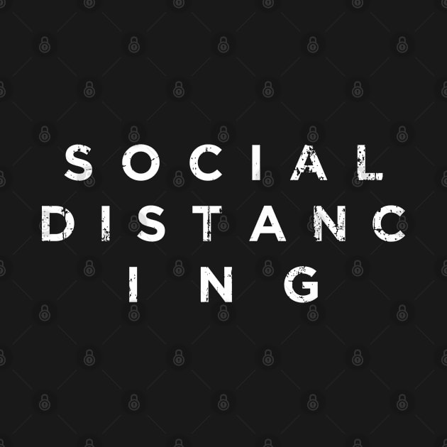 Social Distancing (white print) by SaltyCult