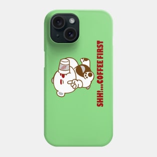 Shh!... Coffee first - cute bear Phone Case