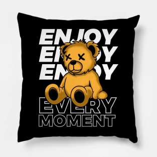 Enjoy the moment Pillow