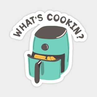 What's Cookin? Air Fryer Graphic Magnet