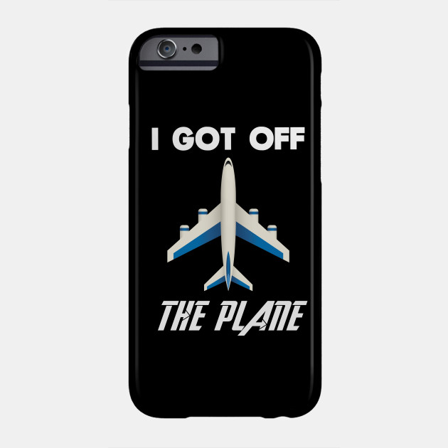 I got off the plane
