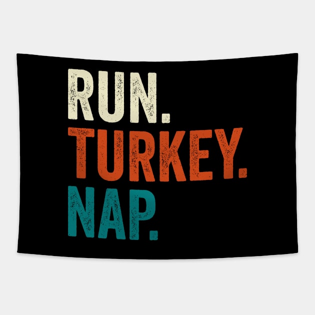 Run Turkey Nap Thanksgiving Gift Tapestry by DragonTees