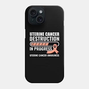 Cancer Destruction In Progress Uterine Cancer Awareness Phone Case