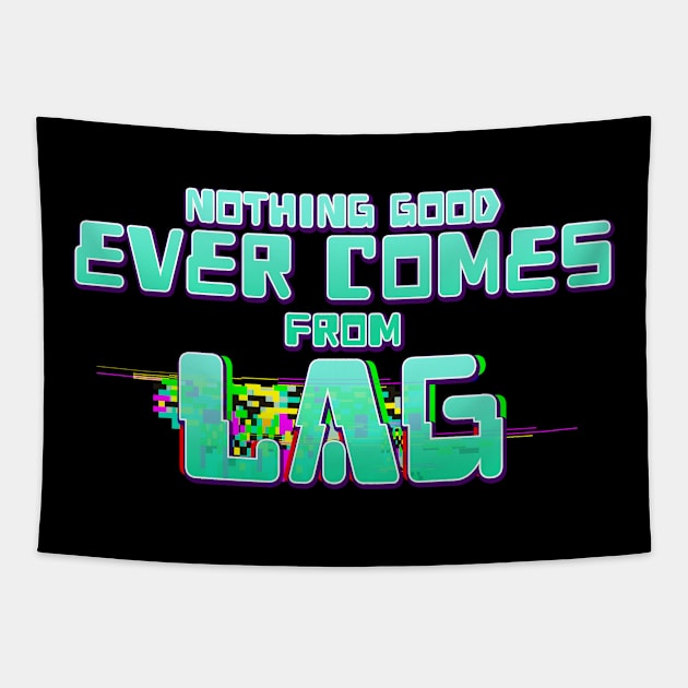 Nothing Good Ever Comes From Lag Tapestry by Joselo Rocha Art