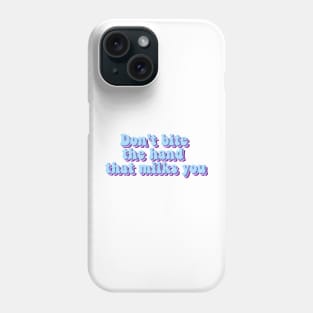 don't bite the hand that milks you - Sevro 2022 Phone Case