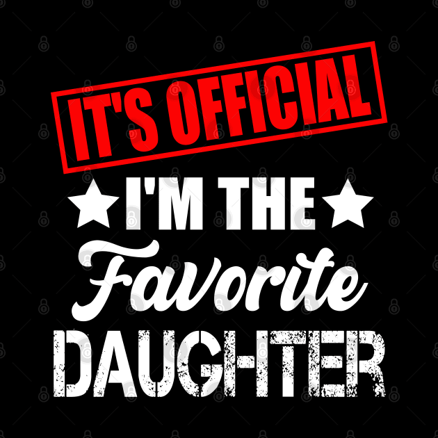 It's official i'm the favorite daughter, favorite daughter by Bourdia Mohemad