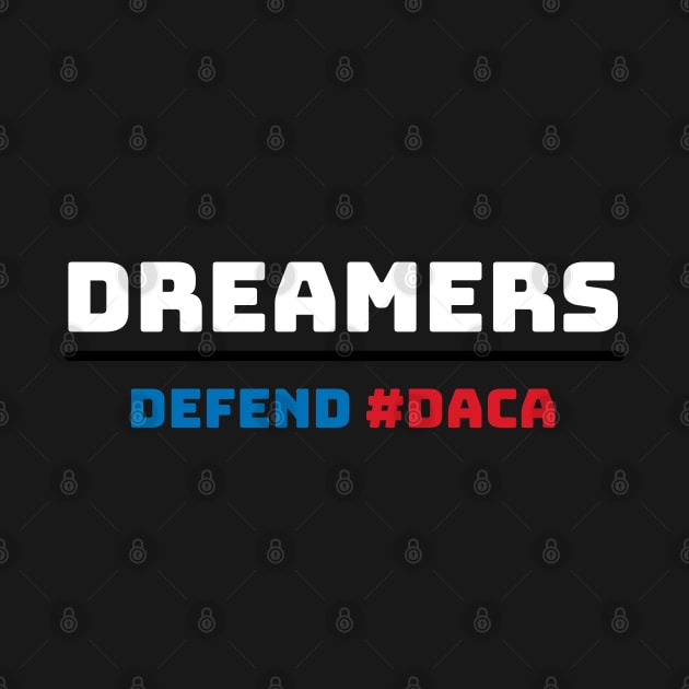 Dreamers Defend DACA by lisalizarb