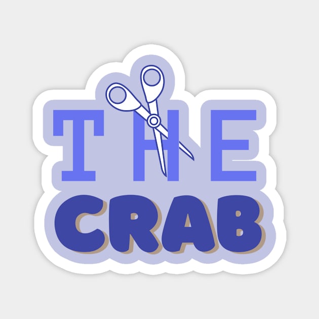 Cut the crab funny quote typography Magnet by Tecnofa