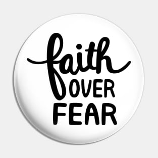 Faith over fear Pin