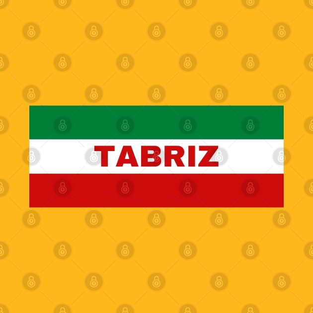 Tabriz City in Iranian Flag Colors by aybe7elf