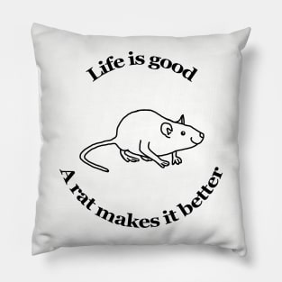 Animals Quote A Rat Makes it Better Pillow