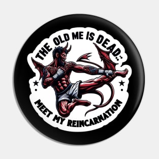 Meet my reincarnation mma Pin