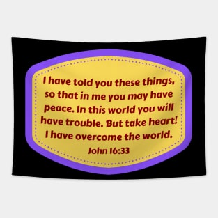 Bible Verse John 16:33 Tapestry