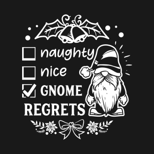 Naughty Nice or Gnome Regrets Funny Christmas T-Shirt