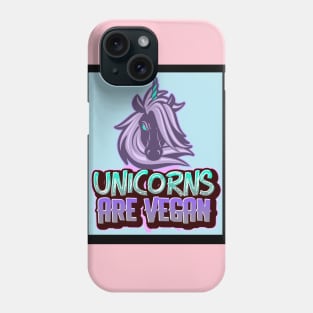 Unicorns are Vegan Phone Case