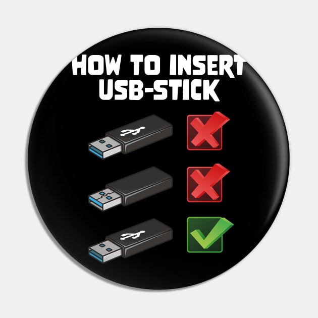 Funny Programer Joke Computer Nerd How To Insert USB Stick Pin by star trek fanart and more