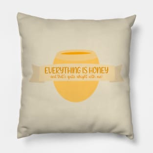 Everything is HONEY Pillow