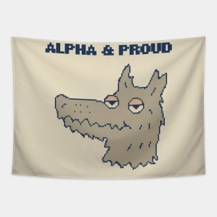 Alpha & Proud - Strong Proud Man Male Quote Saying Wolf Tapestry