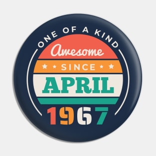 Retro Awesome Since April 1967 Birthday Vintage Bday 1967 Pin