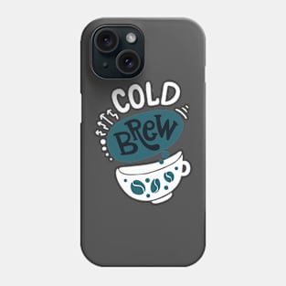 Cold brew Phone Case