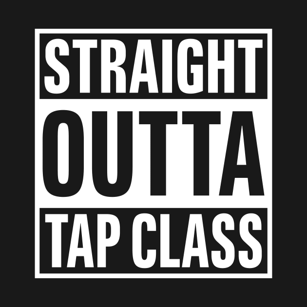 Straight Outta Tap Class' Cool Tap Dancing by ourwackyhome