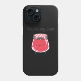 You’re my jam Phone Case
