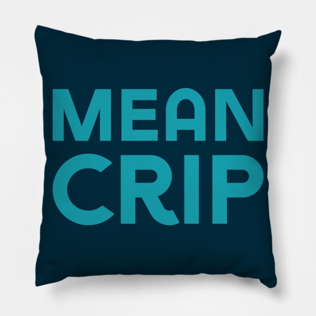 Mean Crip (Sans) Pillow by Model Deviance Designs