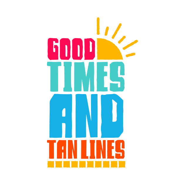 Good Times and Tan Lines by Ombre Dreams